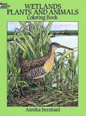 book cover of Wetlands Plants and Animals Coloring Book by Annika Bernhard
