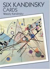 book cover of Six Kandinsky Cards (Small-Format Card Books) by Wassily Kandinsky