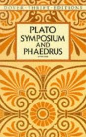 book cover of Symposium and Phaedrus (Everyman's Library, 194) by افلاطون