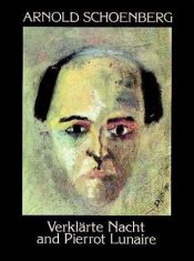 book cover of Verklarte Nacht and Pierrot lunaire by Arnold Schoenberg