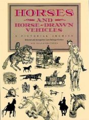 book cover of Horses and Horse-Drawn Vehicles : A Pictorial Archive (Dover Pictorial Archive Series) by Carol Belanger Grafton