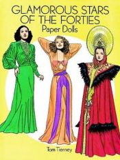 book cover of Glamorous Stars of the Forties Paper Dolls by Tom Tierney