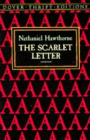 book cover of The scarlet letter; an annotated text, backgrounds and sources, essays in criticism by Nathaniel Hawthorne