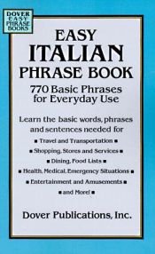 book cover of Easy Italian Phrase Book : 770 Basic Phrases for Everyday Use (Dover Easy Phrase Books) by Dover