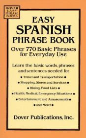 book cover of Easy Spanish Phrase Book: Over 770 Basic Phrases for Everyday Use (Dover Easy Phrase) (Spanish and English Edition) by Dover