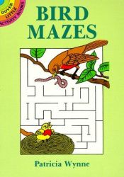 book cover of Bird Mazes (Dover Little Activity Books) by Patricia J. Wynne