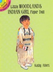 book cover of Little Woodlands Indian Girl Paper Doll (Dover Little Activity Books) by Kathy Allert