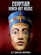 book cover of Egyptian Punch-Out Masks by A. G. Smith