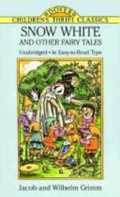 book cover of Snow White and other fairy tales by Jacob Grimm