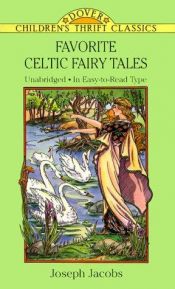 book cover of Favorite Celtic Fairy Tales (Children's Thrift Classics) by Joseph Jacobs