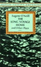 book cover of The Long Voyage Home and Other Plays by Ευγένιος Ο'Νηλ