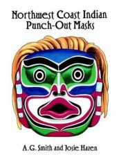 book cover of Northwest Coast Indian Punch-Out Masks by A. G. Smith