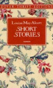 book cover of Short Stories by Louisa May Alcott