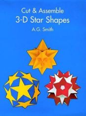 book cover of Cut-And-Assemble 3-D Star Shapes by A. G. Smith