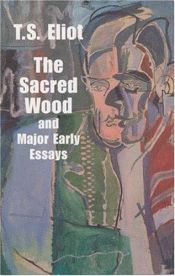 book cover of The sacred wood and major early essays by T. S. 엘리엇