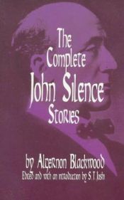 book cover of Complete John Silence Stories, The (Dover Horror Classics) by Algernon Blackwood