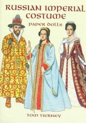 book cover of Russian Imperial Costume Paper Dolls by Tom Tierney