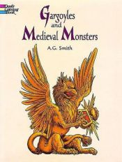 book cover of Gargoyles and Medieval Monsters Coloring Book (Dover coloring book) by A. G. Smith