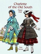 book cover of Charlotte of the Old South Paper Doll by Tom Tierney