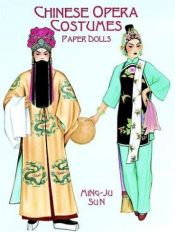 book cover of Chinese Opera Costumes Paper Dolls by Ming-Ju Sun
