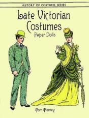 book cover of Late Victorian Costumes Paper Dolls by Tom Tierney