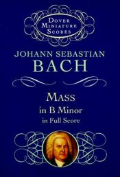 book cover of Mass in B minor : from the Bach-Gesellschaft edition by Johann Sebastian Bach