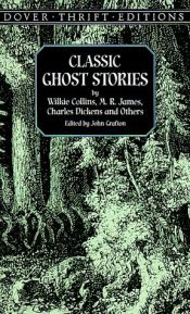 book cover of Twelve Classic Ghost Stories by Wilkie Collins, M.R. James, Charles Dickens and Others by Wilkie Collins