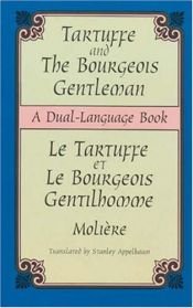 book cover of Tartuffe and the Bourgeois Gentleman: Le Tartuffe Et Le Bourgeois Gentilhomme - a Dual Language Book (Dual-Language Book by 莫里哀