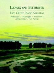 book cover of Five Great Piano Sonatas by Ludwig van Beethoven
