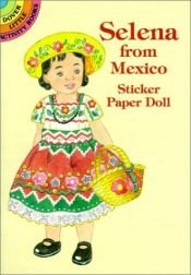 book cover of Selena from Mexico Sticker Paper Doll (Dover Little Activity Books) by Yuko Green