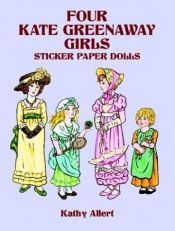 book cover of Four Kate Greenaway Girls Sticker Paper Dolls by Kathy Allert