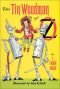 The Tin Woodman of Oz: A Faithful Story of the Astonishing Adventure Undertaken by the Tin Woodman, Assisted by Woo
