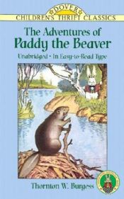 book cover of The Adventures of Paddy the Beaver (Dover Children's Thrift Classics) by Thorton W. Burgess