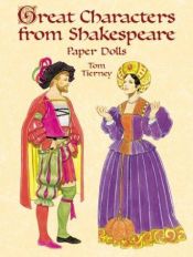 book cover of Great Characters from Shakespeare Paper Dolls by Tom Tierney