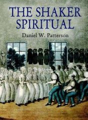 book cover of The Shaker Spiritual by Daniel W. Patterson