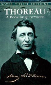 book cover of Thoreau : a book of quotations by Henry David Thoreau