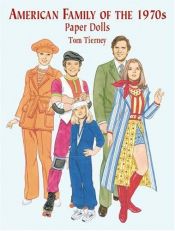 book cover of American Family of the 1970s Paper Dolls by Tom Tierney