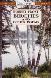 book cover of Birches and Other Poems (Dover Large Print Classics) by Robert Frost