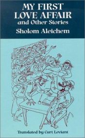book cover of My first love affair and other stories by Sholem Aleichem