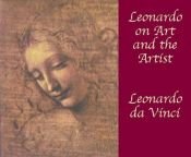 book cover of Leonardo on Art and the Artist by Leonardo da Vinci