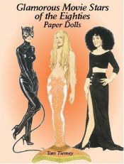 book cover of Glamorous Movie Stars of the Eighties Paper Dolls by Tom Tierney