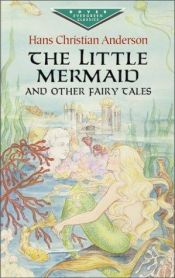 book cover of The Little Mermaid and Other Fairy Tales (Evergreen Classics) by Children's Classics|安徒生