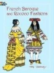 book cover of French Baroque and Rococo Fashions by Tom Tierney
