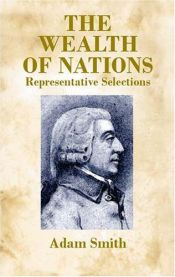 book cover of An inquiry into the nature and causes of the wealth of nations;: Representative selections (The Library of liberal arts) by Adam Smith