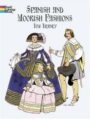 book cover of Spanish and Moorish Fashions by Tom Tierney