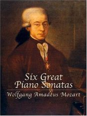 book cover of Six Great Piano Sonatas by Wolfgang Amadeus Mozart