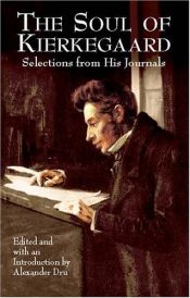 book cover of The Soul of Kierkegaard: Selections from His Journal by Søren Kierkegaard