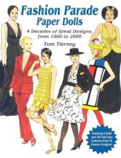 book cover of Fashion Parade Paper Dolls: 4 Decades of Great Designs, from 1960 to 2000 by Tom Tierney