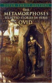 book cover of The Metamorphoses: Selected Stories: Selected Stories in Verse by Ovid