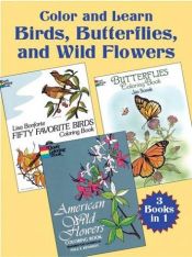 book cover of Color and Learn Birds, Butterflies, and Wild Flowers (Color and Learn (Dover)) by Dover
